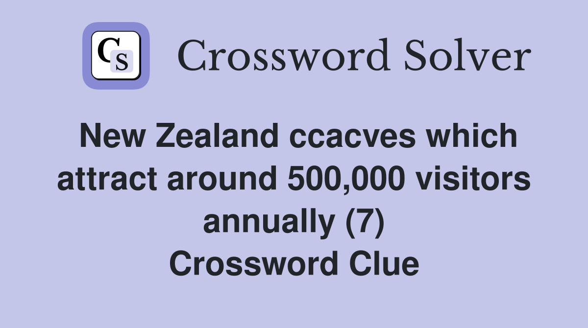 New Zealand ccacves which attract around 500,000 visitors annually (7